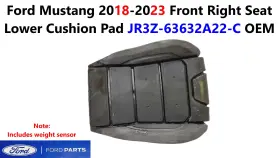 Jr3z-63632a22-c Ford Mustang 2018-2023 Front Right Seat Lower Cushion Pad