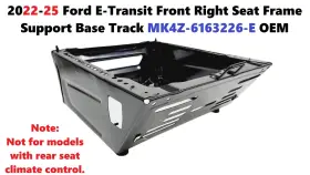Mk4z-6163226-e Ford 2022-25 E-transit Front Right Seat Frame Support Base Track Mk4z-6163226-e Ford 2022-25 E-transit Front Right Seat Frame Support Base Track