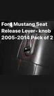 Ford Mustang Seat Release Lever- Knob 2005-2014 Part# 5R3Z-6362762-AAC (2 Pack) New. Price: $10.44.