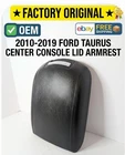 Oem 2010-2019 Ford Taurus Center Console Lid Armrest AG1Z-5406024-AA Leather. Price: $109.60.