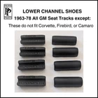 63-78 Gm Lower Channel Shoes Seat Rail Bushings/track Glides, Set Of New. Price: $58.00.