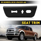11 Thru 16 Super Duty Ford Driver Seat Black Switch Housing BC3Z-2563259-AA New. Price: $20.89.